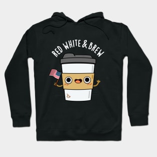 Red White And Brew Cute Coffee Pun Hoodie